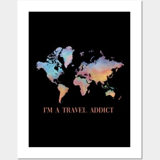 I'm a travel addict Posters and Art